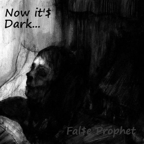 Now It'$ Dark