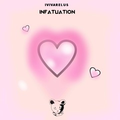 Infatuation (Melodic Riddim)