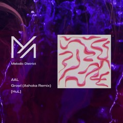 PREMIERE: aal -  Growl (Ashoka Remix) [HuL]