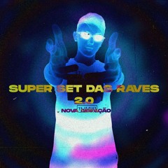 SUPER SET DAS RAVES 2.0 - DJ GP DA ZL - ESPECIAL NOVA GERAÇÃO