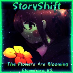 The Flowers Are Blooming Elsewhere V2 (StoryShift) (Fanmade)