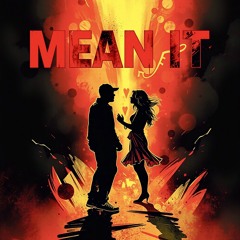💔 MEAN IT ❤️