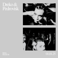 Dreko & Pedrovisk 01.01.25 𝒾𝓃𝒻ℯ𝒸𝓉𝒶-rave-on