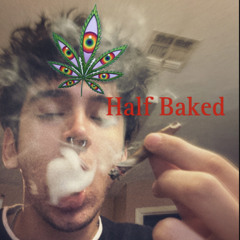 Half Baked [prod.by Illo]