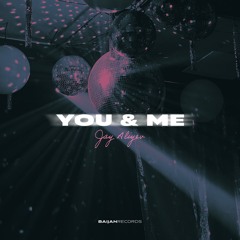 Jay Aliyev - You & Me