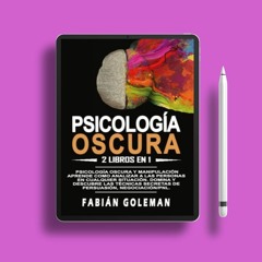 Psicología oscura: 2 libros en 1: Psicología oscura y manipulación. Aprende como analizar a las