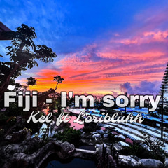 Fiji - I’m sorry rmx (M4L.Prodz)