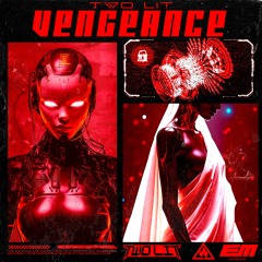 TWO LIT - VENGEANCE