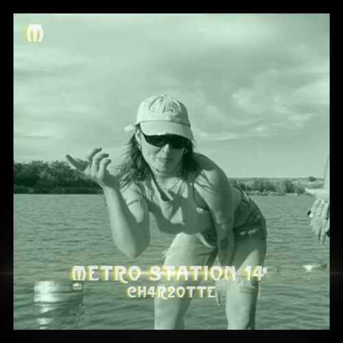 METRO STATION 14 - CH4R20TTE