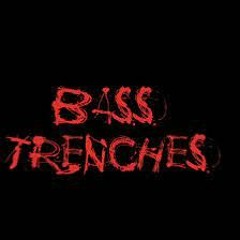 Bass Trenches - YoU FuCkEd Up! (WKUK)