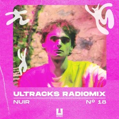 Ultracks Radiomix - Podcast 018 - Nuir