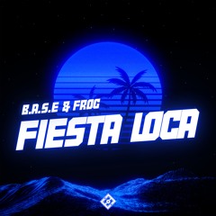 B.A.S.E , FROG - Fiesta Loca