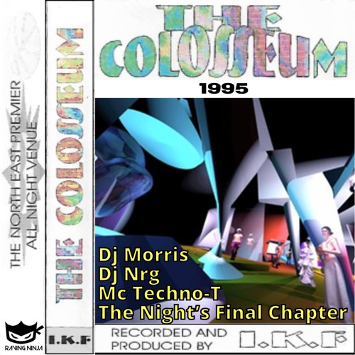 The Colosseum 1995 Dj Morris Dj Nrg Mc Techno-T