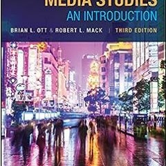 ✔️ [PDF] Download Critical Media Studies: An Introduction by Brian L. Ott,Robert L. Mack