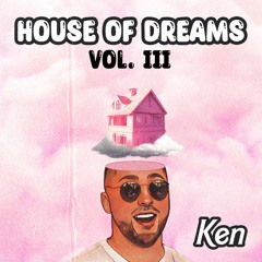 House Of Dreams Vol. III