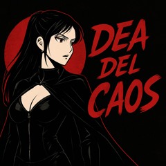 04- Maddalena D'alisa - Dea del Caos