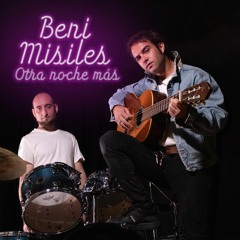 Otra noche más - Beni Misiles
