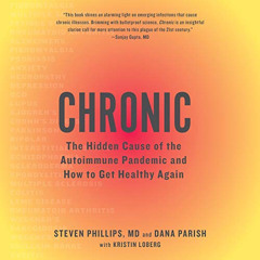 [FREE] PDF 📪 Chronic: The Hidden Cause of the Autoimmune Pandemic and How to Get Hea