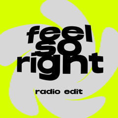 Feel So Right (Radio Edit)