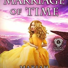 [ACCESS] PDF 📃 The Marriage of Time: a Time Travel Romance: Called by a Viking Book
