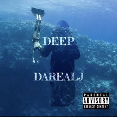 DAREALJ - Deep