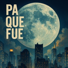 Pa que fue
