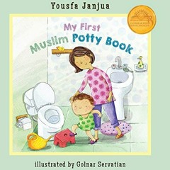 READ EBOOK EPUB KINDLE PDF My First Muslim Potty Book by  Yousfa Janjua &  Golnar Ser