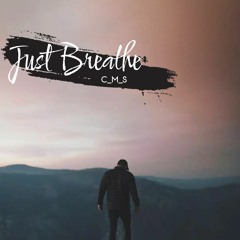 C_M_S - Just Breathe