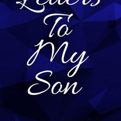 free read✔ Letters To My Son: Guide Journal To Write In (My Life Stories and My Past