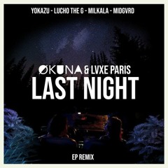 Økuna - Last Night Feat Lvxe Paris  (Midgvrd REMIX)