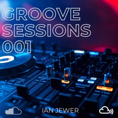 GROOVE SESSIONS 001 (MAY '24)