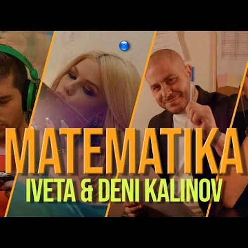 IVETA & DENI KALINOV - MATEMATIKA / Ивета и Дени Калинов - Математика
