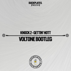 Knock2 - Gettin' Hott (Voltone Bootleg)
