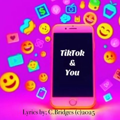 TikTok and You