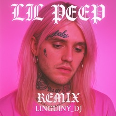 Lil peep - remix (linguiny_dj)