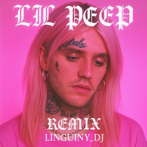 Lil peep - remix (linguiny_dj)