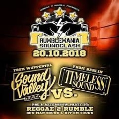 RUMBLEMANIA SOUNDCLASH 2018 - Soundvalley Movement vs Timeless Sound