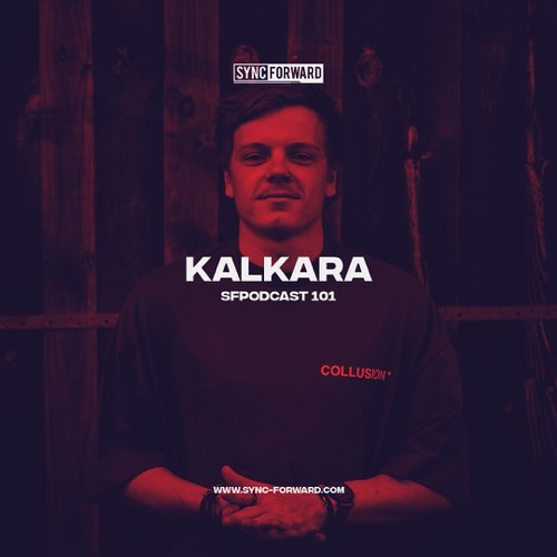 Sync Forward Podcast 101 - Kalkara