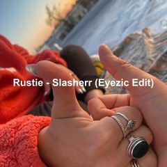 Rustie - Slasherr (Eyezic Edit) *FREE DOWNLOAD*