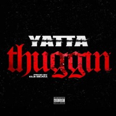 Yatta - Thuggin (Clean edit)