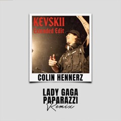 Colin Hennerz - Paparazzi (KEVSKII Extended Edit) [FREE DL]