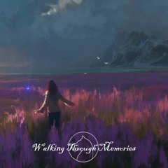 Walking Through Memories