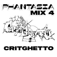 PHANTASIA MIX 4 - CRITGHETTO