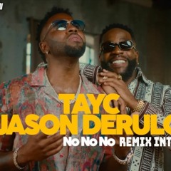 Tayc No No No X Jason Derulo DeejayMi Intro