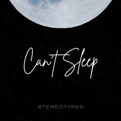 Can't Sleep (Stereotyps Bootleg)
