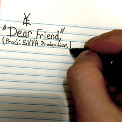 “Dear Friend,” (Prod: SVVA Production)
