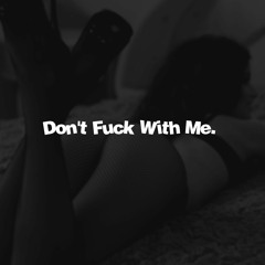Don't Fuck With Me - Tonie G