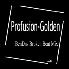 Profusion-Golden (Ben Dns Broken Beat Mix)