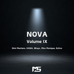 Melodic Techno Mix - NOVA : Volume IX (Dimi Mechero, KASIA, 8Kays, Miss Monique, Estiva)