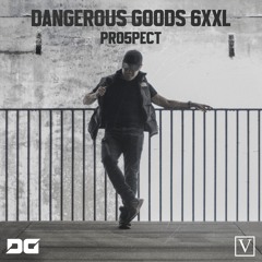 DANGEROUS GOODS 6XXL - ARTIST APPLICATION: PRO5PECT